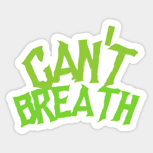 Cant breath Sticker